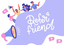 Refer A Friend Lettering Banner Concept Media. Group Of People With Megaphone For Web Landing Page Template, Banner, Flyer And Presentation. Flat Editable Vector Illustration
