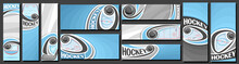 Vector Set Of Hockey Banners, Vertical And Horizontal Decorative Art Templates For Ice Hockey Events With Illustration Of Sport Ice Rink And Sliding On Curve Trajectory Hockey Puck On Blue Background.