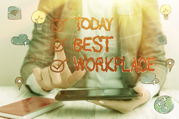 Word writing text Best Workplace. Business photo showcasing Ideal company to work with High compensation Stress free