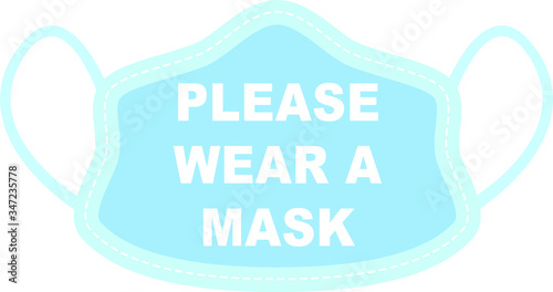 Coronavirus Pandemic Medical Mask sign COVID-19 prevention. Wear a mask ...