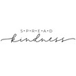 © mitoria - Spread kindness fashion typography lettering vector illustration. Hand written typographic quote for posters, t-shirts, cards, prints, wall decals and sticker