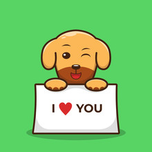 Dog Cute Cartoon Character. Holding Paper Blank, With Text I Love You. Doggy Mascot Vector Illustration. Animal Art Trendy