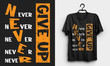 Never give up inspirational quote t shirt design