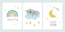 Cute Nursery And Kids Posters Including Moon, Clouds, Star, Rainbow, Sleeping Koala Bear And Phrases: Dream Big, Little Star. Vector Illustrations For Baby Shower Cards, Invitations, Greeting Cards.