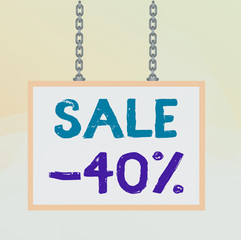 Wall Mural - Writing note showing Sale 40 Percent. Business concept for A promo price of an item at 40 percent markdown Whiteboard rectangle frame attached surface chain panel