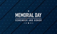 Memorial Day Background Vector Illustration. Remember And Honor.