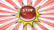 Red Stop button expression text on a Comic bubble with halftone. Raster illustration of a bright and dynamic cartoonish image in retro pop art style isolated on colorful red background