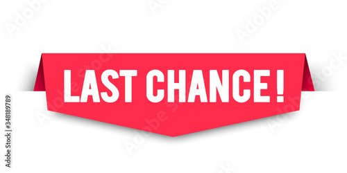 Vector Illustration Last Chance Label. Modern Web Banner Design. Poster Mural XXL