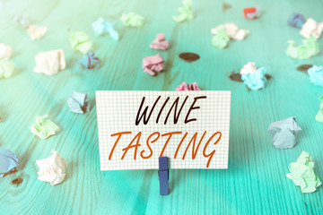 Word writing text Wine Tasting. Business photo showcasing Degustation Alcohol Social gathering Gourmet Winery Drinking