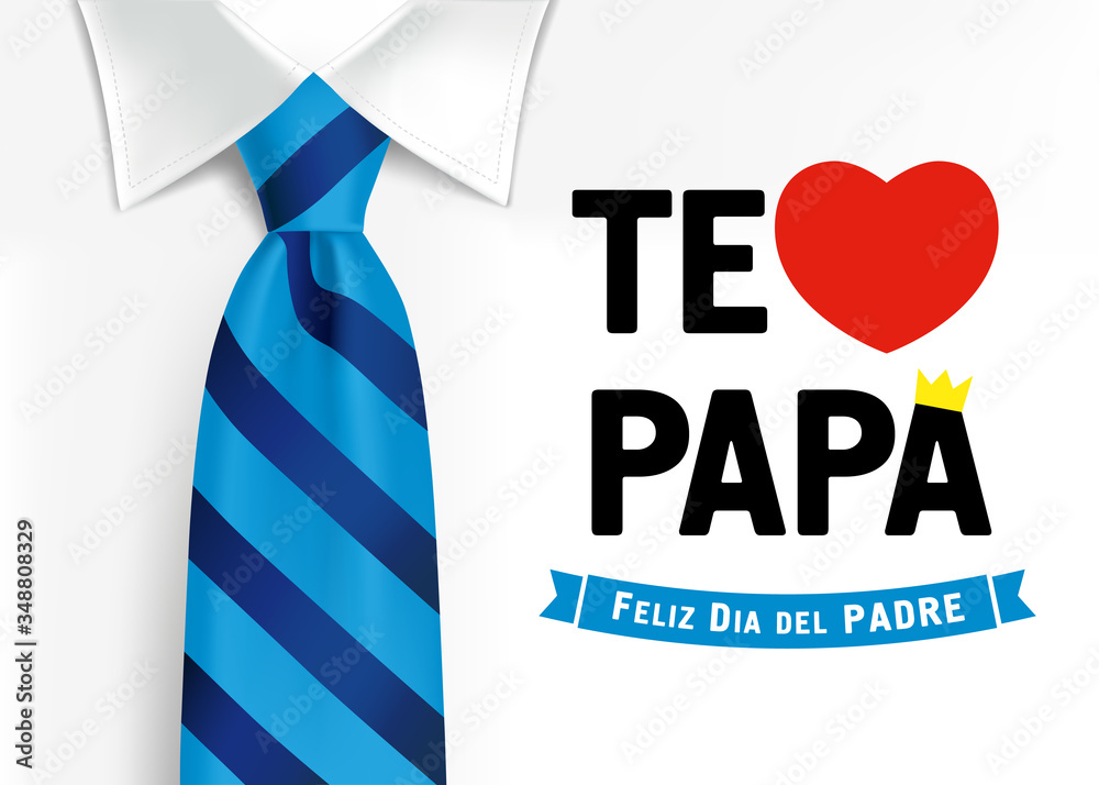 Te amo Papa, Feliz dia del padre spanish elegant lettering, translate: I love you Dad, Happy fathers day. Father day vector illustration with text, heart and crown on shirt with blue necktie - obrazy, fototapety, plakaty 