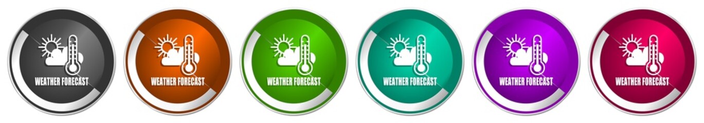 Poster - Weather forecast icon set, silver metallic chrome border vector web buttons in 6 colors options for webdesign
