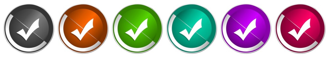 Fototapete - Accept icon set, tick silver metallic chrome border vector web buttons in 6 colors options for webdesign