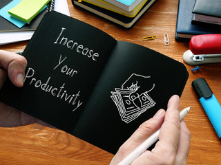 Poster - Increase Your Productivity is shown on the conceptual business photo