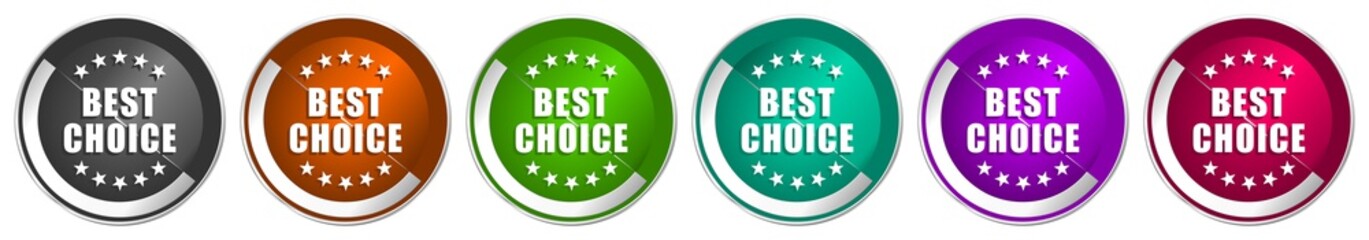 Leinwandbilder - Best choice icon set, silver metallic chrome border vector web buttons in 6 colors options for webdesign