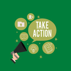 Poster - Conceptual hand writing showing Take Action. Concept meaning do something official or concerted to achieve aim with problem Hand Holding Megaphone Talking Different Topic Speech Bubble