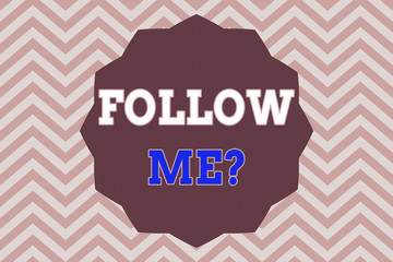 Fototapete - Word writing text Follow Me Question. Business photo showcasing go or come after an individual or thing proceeding ahead Twelve 12 Pointed Star shape Dodecagon in Solid Color Zigzag effect Polygon