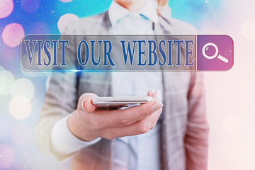 Poster - Text sign showing Visit Our Website. Business photo showcasing visitor who arrives at web site and proceeds to browse