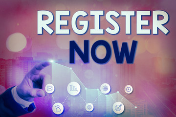 Poster - Writing note showing Register Now. Business concept for official list or record showing or things into web or forum