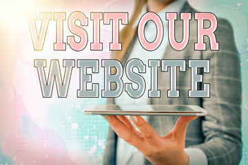 Poster - Conceptual hand writing showing Visit Our Website. Concept meaning visitor who arrives at web site and proceeds to browse