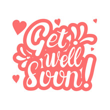 Get Well Soon Card Design. Hand Lettering For Greeting Card, Poster, Banner, Sticker And Print. Doodle Design. Cute Vector Illustration.