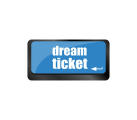 Poster - dream ticket button on computer keyboard key