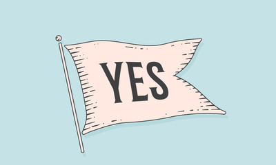 Wall Mural - yes. flag engraving. old vintage trendy flag with text yes. vintage banner yes with ribbon flag, eng