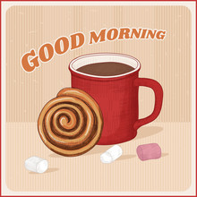 Bun Cinnamon And Coffee. Goof Morning Poster In Vintage Style. Vector Engraved Illustration