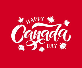 Wall Mural - Happy Canada Day holiday vector Illustration. Hand drawn lettering with maple leaf on red background. Typography design for banner, advertising, poster, greeting card, social media.