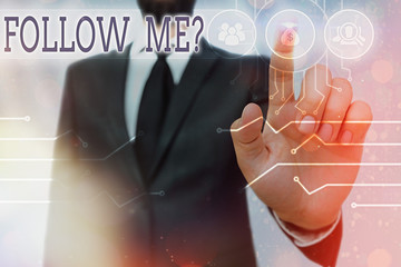 Fototapete - Writing note showing Follow Me Question. Business concept for go or come after an individual or thing proceeding ahead