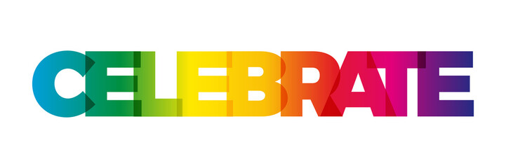 Wall Mural - the word celebrate. vector banner with the text colored rainbow.