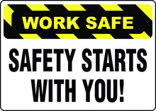 Work Safety Safety First Sign