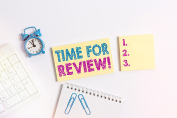Wall Mural - handwriting text time for review. conceptual photo review of a system or situation in its formal exa