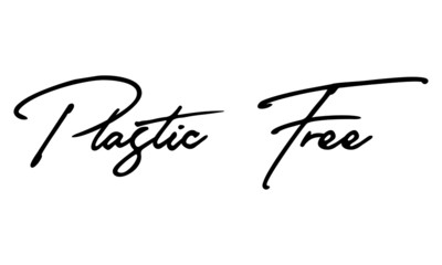 Fototapete - Plastic Free Cursive Calligraphy Black Color Text On White Background