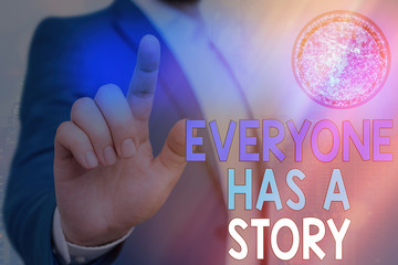 Fototapete - Writing note showing Everyone Has A Story. Business concept for account of past events in someones life or career Elements of this image furnished by NASA