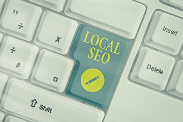 Poster - Text sign showing Local Seo. Business photo text helps businesses promote products and services to local customers