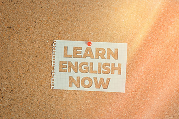 Poster - Word writing text Learn English Now. Business photo showcasing gain or acquire knowledge and skill of english language Corkboard color size paper pin thumbtack tack sheet billboard notice board