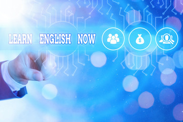 Poster - Writing note showing Learn English Now. Business concept for gain or acquire knowledge and skill of english language