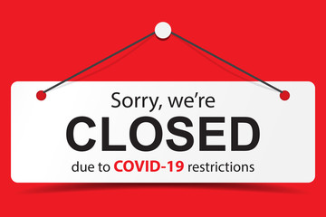 Sorry we are closed closed sign due to covid-19 restrictions coronavirus outbreak vector.