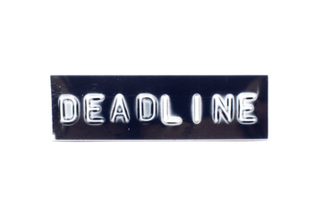 Wall Mural - Embossed letter in word deadline in black banner on white background