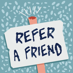 Poster - Writing note showing Refer A Friend. Business concept for direct someone to another or send him something like gift Blank Old Weathered Signpost Geometrical Shape Halftone with One stand