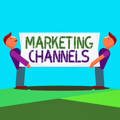 Poster - Text sign showing Marketing Channels. Business photo showcasing the necessary to transfer the ownership of goods Two Men Standing Carrying Rectangular Blank Panel Board on Both Sides