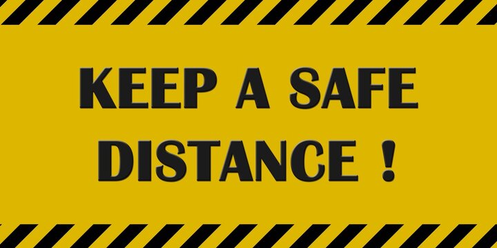 keep a safe distance - lettering on a warning sign with caution tapes in black yellow colour - 3D illustration