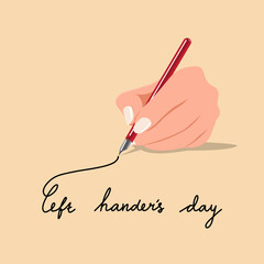 A hand writing with text says left hander's day. Awareness for left handed that celebrated on August 13th.