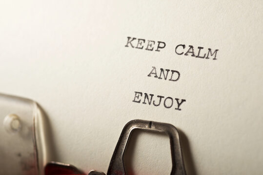 Keep calm and enjoy