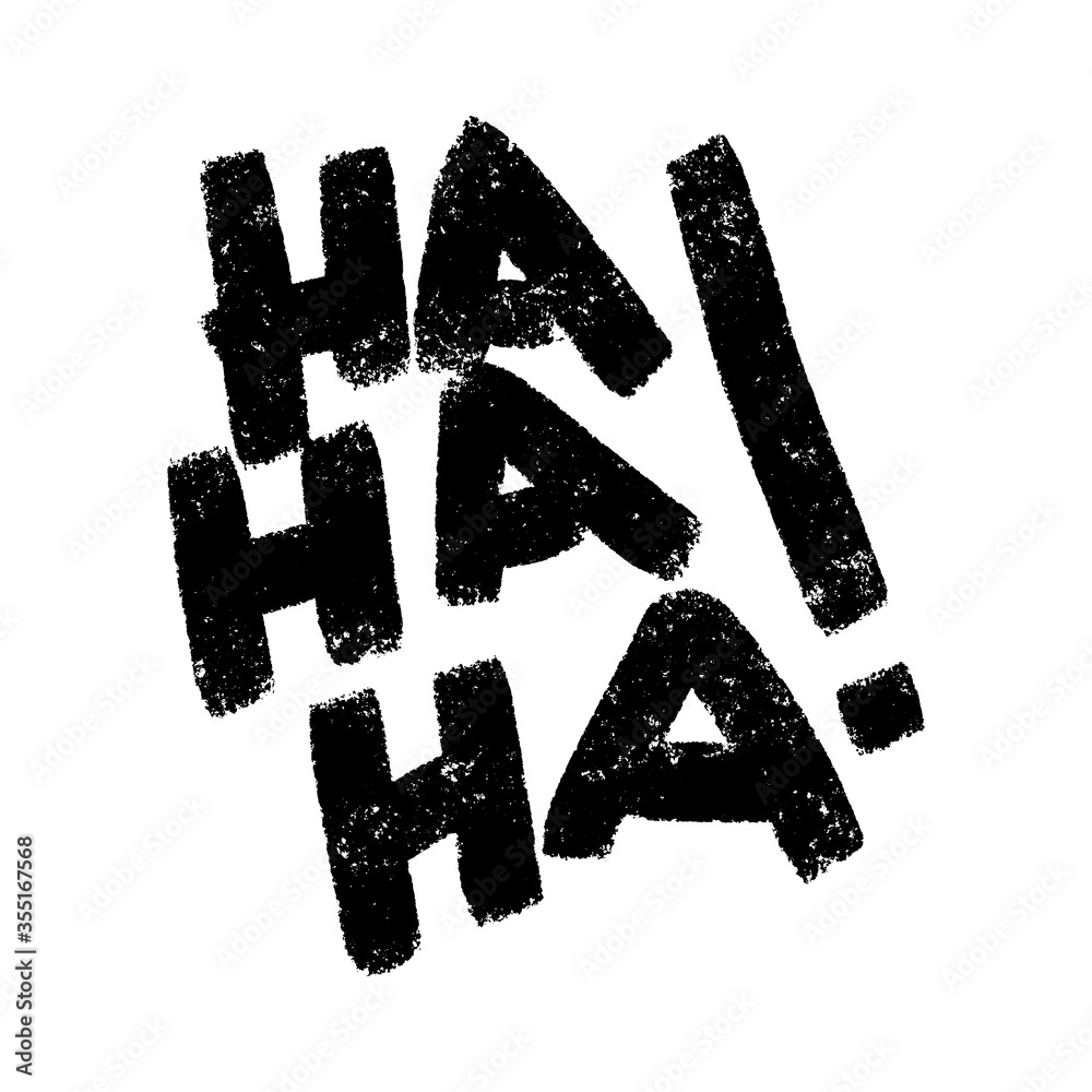 Ha ha ha ha! Sticker for social media content. Vector hand drawn 