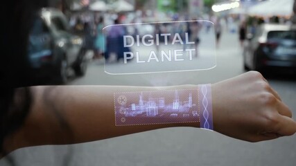 Female hand activates conceptual HUD holograms on smart bracelet with text Digital planet. Unrecognizable woman with holographic technology on a city street background