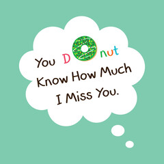 you donut know how much i miss you greeting card vector with dute doughnut graphic