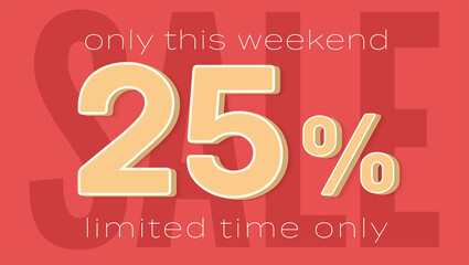 Poster - Sale banner template. Twenty five percent of discount limited time only. Design of vector sticker.