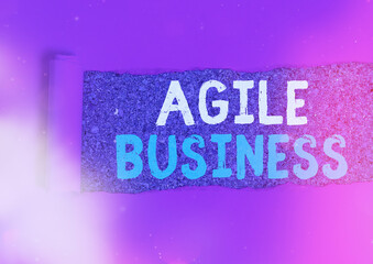 Handwriting text Agile Business. Conceptual photo capability of adjusting quickly to the market s is trend