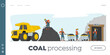 Coal Mining Landing Page Template. Miner Characters Working on Quarry with Tools, Transport and Technique. Extraction Industry Technics, Work Equipment for Quarry. Linear People Vector Illustration